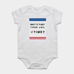 isn't it past your jail time? American theme Baby Bodysuit